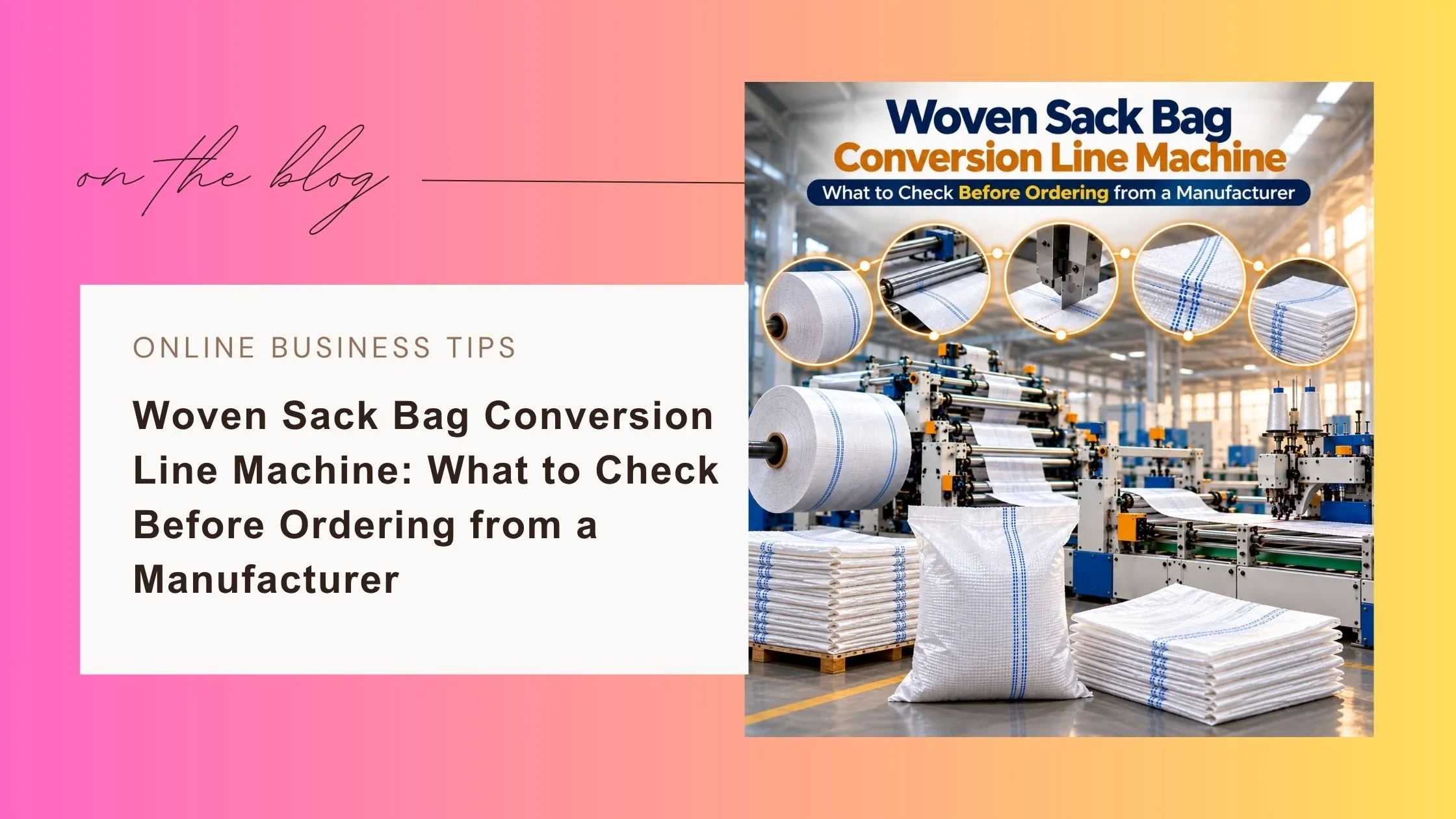 Woven Sack Bag Conversion Line Machine: Buying Guide