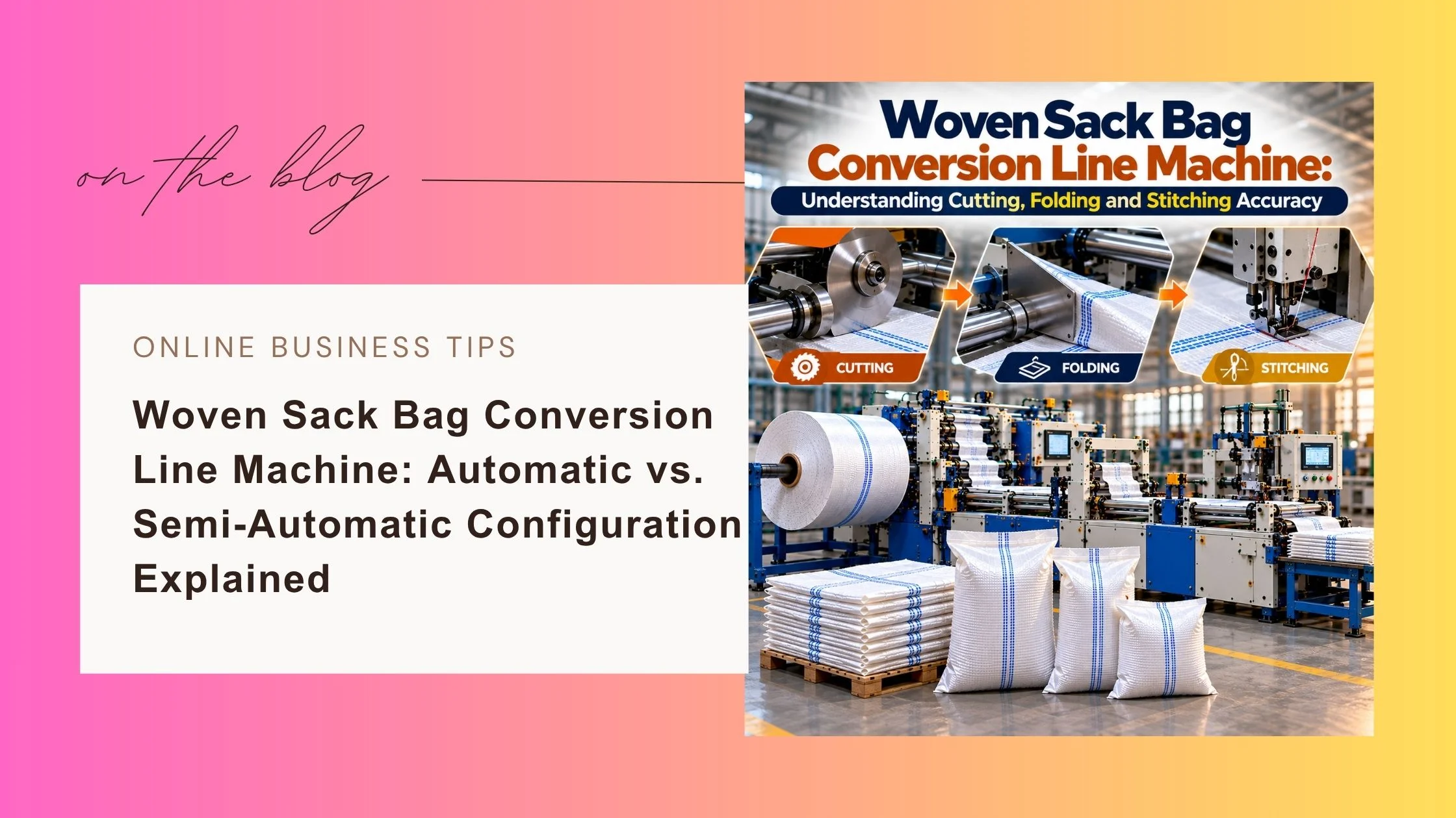 Woven Sack Bag Conversion Line Machine: Cutting Accuracy